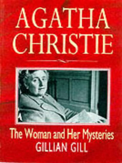 Title details for Agatha Christie by Gillian Gill - Wait list